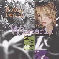ROBIN PEARL: Wisteria