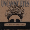 THE PECULIAR PRETZELMEN: Uncanny Eyes
