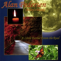 ALAN PEDERSEN: A Little Farther Down the Road