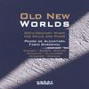 PEDRO DE ALCANTARA: Old New Worlds