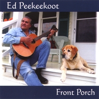 Ed Peekeekoot : Front Porch