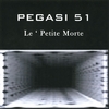 Pegasi 51: Le Petite Morte