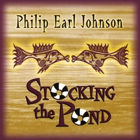 Philip Earl Johnson : Stocking The Pond