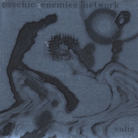 Psychic Enemies Network : Valis