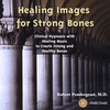 ROBERT PENDERGRAST, MD: Healing Images for Strong Bones