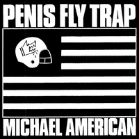 Penis Fly Trap : Michael American