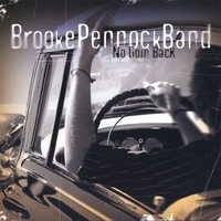 Brooke Pennock Band : No Goin Back