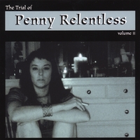 Penny Relentless : The Trial of Penny Relentless: volume ii