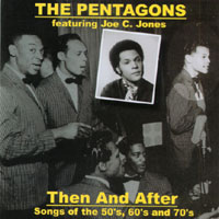 THE PENTAGONS FEATURING JOE C. JONES: Then And After