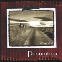 PENUMBRAE: One Way Drive