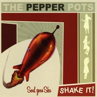 Pepper Pots, The : Shake It!