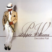 Pepper Williams : Decades Past