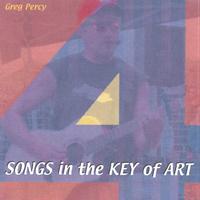 Greg Percy : Songs in the Key of Art Volume 4