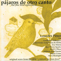 Lourdes Perez : Pajaros de Otro Canto / The Free Bird Agreement