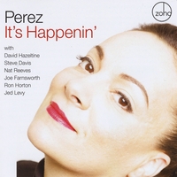 Perez : It's Happenin'