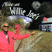 Larry Perkins/Jessica Wagner : Nite at Willie Joe's