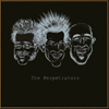 THE PERPETRATORS: The Perpetrators