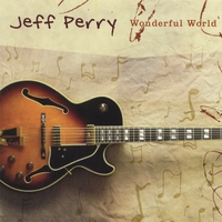 JEFF PERRY: Wonderful World