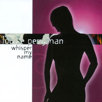Louise Perryman : Whisper My Name