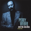 PERRY WEBER AND THE DEVILLES: Savage Beauty