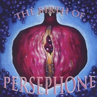 PERSEPHONE: The Birth of Persephone