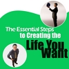PERSONAL SUCCESS SECRETS: The Essential Steps for Creating the Life You Want