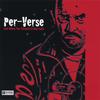 PER-VERSE: Just When You Thought It Was safe
