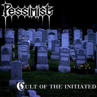 Pessimist : Cult of the Initiated