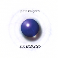 Pete Calgaro : Essence