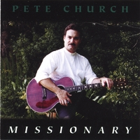 Pete Church : Missionary
