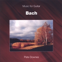 Pete Downes : Music for Guitar: Bach