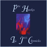 Pete Hawkes : The Jazz Chronicles