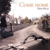 PETE HILLS: Come Home