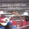 SIERRY PETE & FIDDLIN' JENNI: Truckee Time