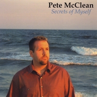 PETE MCCLEAN: Secrets of Myself