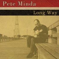 PETE MINDA: Long Way