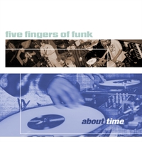 FIVE FINGERS OF FUNK/PETE MISER: about time