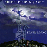 The Pete Petersen Quartet : Silver Lining