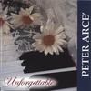 PETER ARCE': Unforgettable