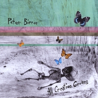 Peter Bierer : All Creation Groans