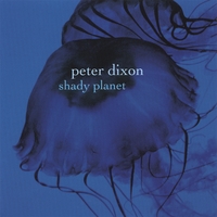 PETER DIXON: Shady Planet