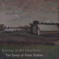 VARIOUS: Raining in the Heartland- The Songs of Peter Dubow
