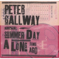 Peter Gallway : One Summer Day A Long Time Ago