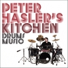 PETER HASLER'S KITCHEN: Drums Music