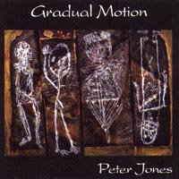 Peter Jones : Gradual Motion