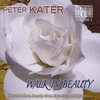 PETER KATER: Walk In Beauty