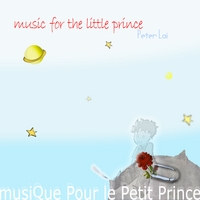 Peter Lai : Music For The Little Prince