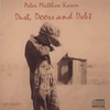 PETER MATTHEW KASEN: Dust, Doors and Debt