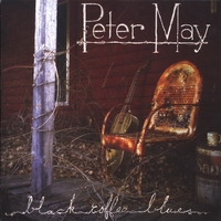 Peter May & the Rough Band : Black Coffee Blues (reissue)