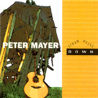 PETER MAYER: Straw House Down